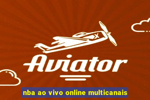 nba ao vivo online multicanais